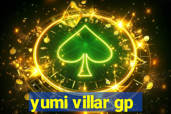 yumi villar gp